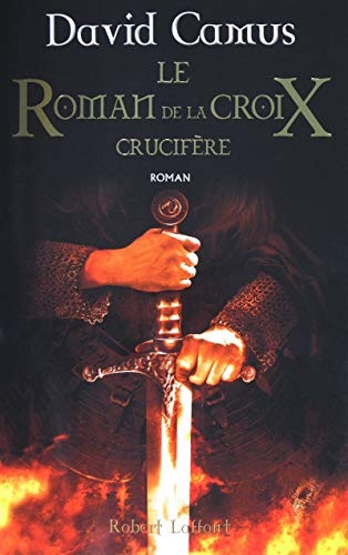 Le roman de la croix: Crucifère