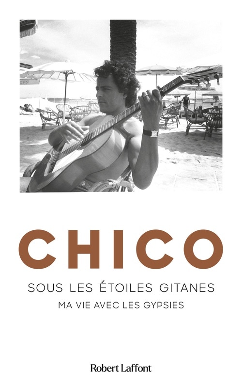 Chico - Sous les étoiles gitanes