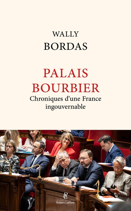 Palais Bourbier - Chroniques d'une France ingouvernable