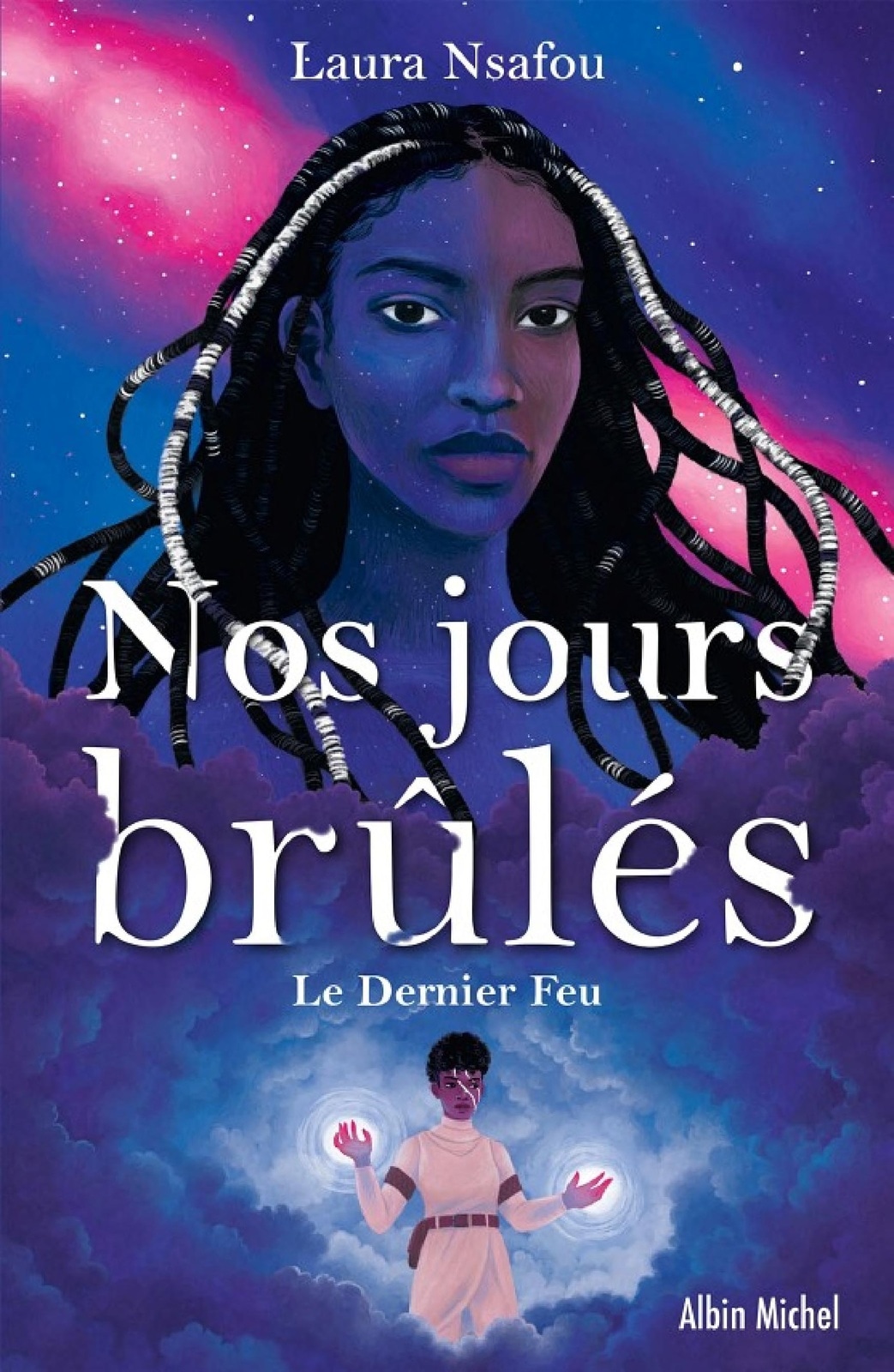Nos jours brûlés - tome 3 - Le Dernier Feu