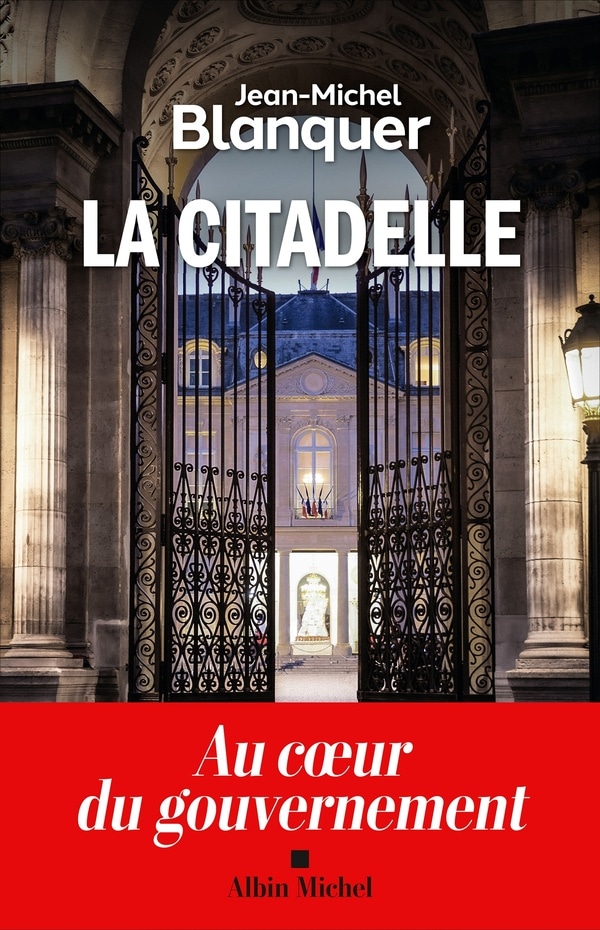 La Citadelle : Au coeur du gouvernement