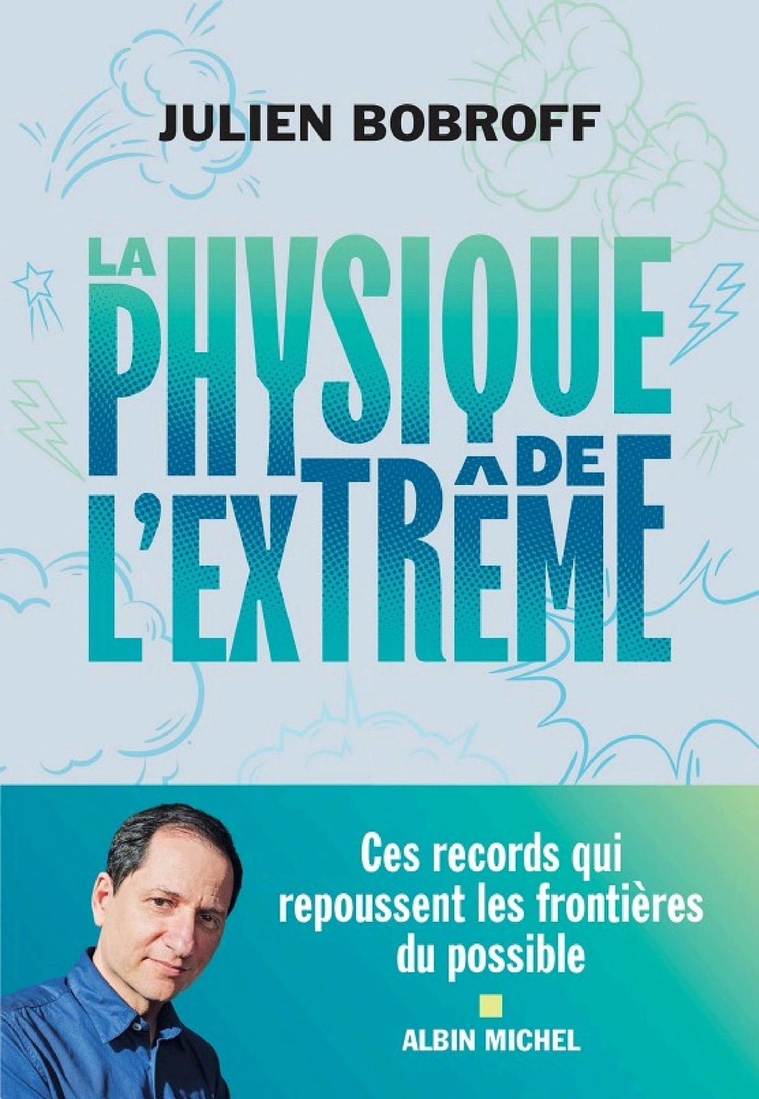 La Physique de l'extrême