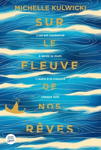 Sur le fleuve de nos rêves