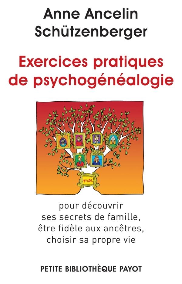 Exercices pratiques de psychogénéalogie