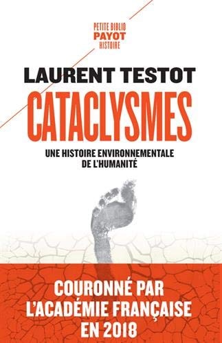 Cataclysmes Une histoire environnementale de l'humanité