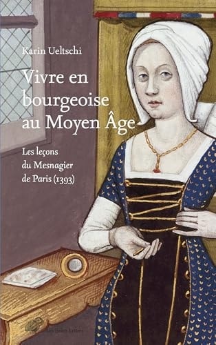 Vivre en bourgeoise au Moyen Age