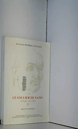 Le soulier de satin de Paul Claudel