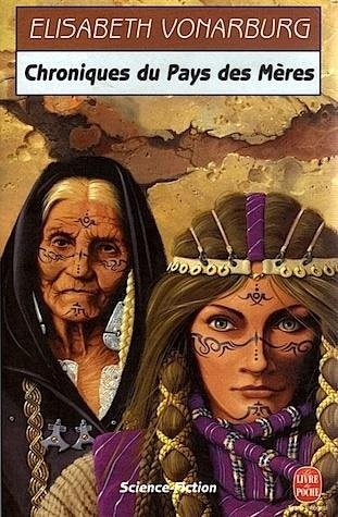 Chroniques du pays des mères