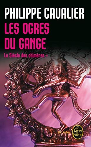 Le Siecle Des Chimeres T01 Les Ogres Du Gange