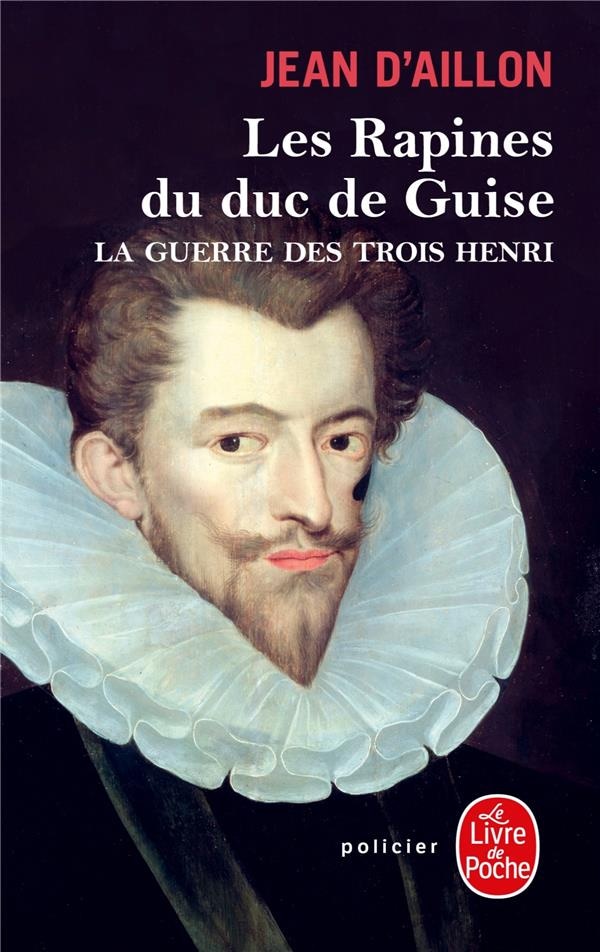 Les Rapines Du Duc de Guise