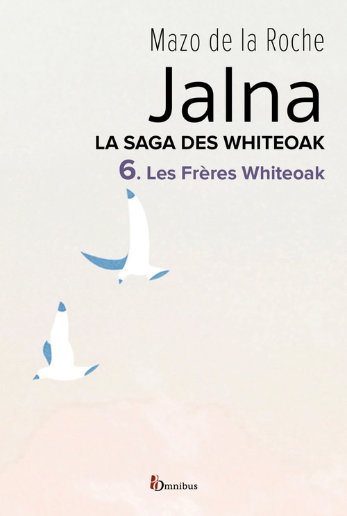 La saga des Jalna - tome 6 Les frères Whiteoak