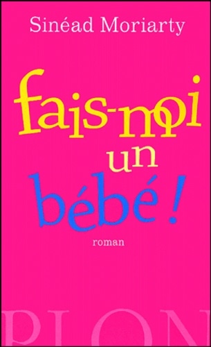 Fais-moi un bébé !