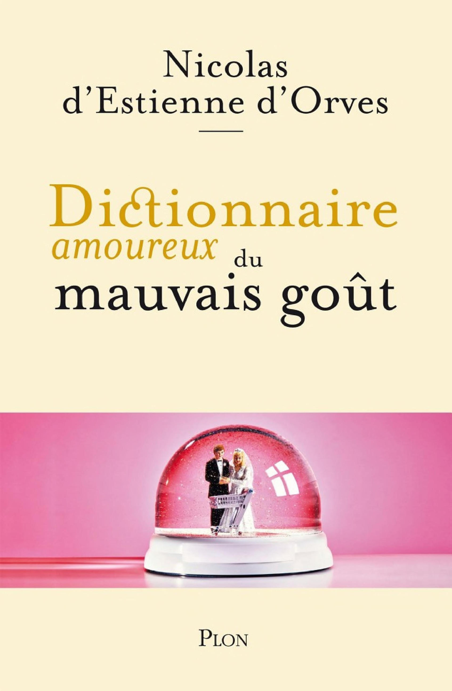 Dictionnaire amoureux du mauvais goût