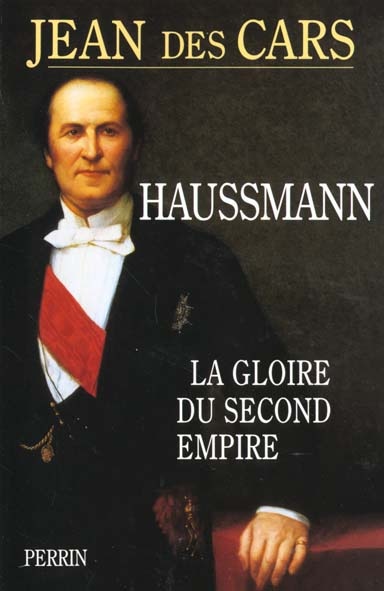 Haussmann, la gloire du Second Empire