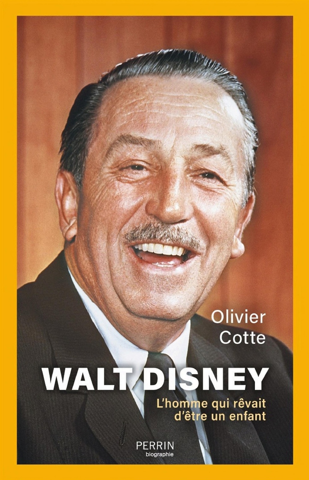 Walt Disney - L'homme qui rêvait d'être un enfant