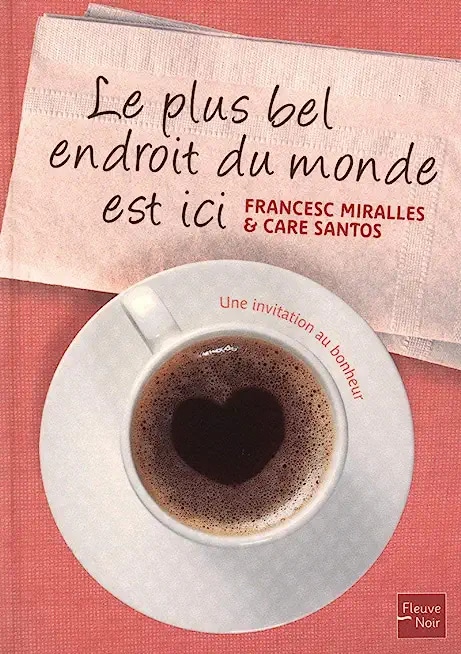 Le plus bel endroit du monde est ici