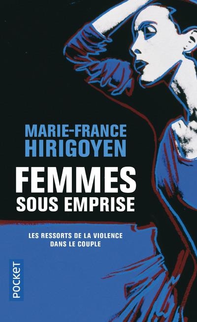 Femmes sous emprise les ressorts de la violence dans le couple