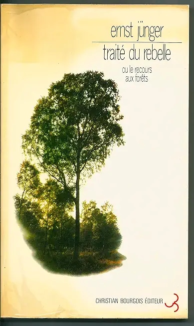 Le traité du rebelle ou le recours aux forêts suivi de Polarisations