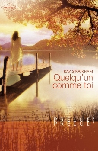Quelqu'un comme toi (Harlequin Prélud')
