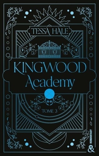 Kingwood Academy - Tome 3