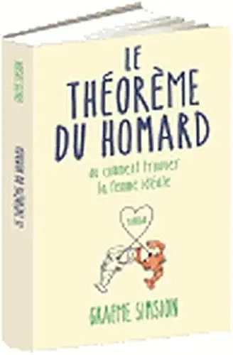 Le théorème du homard ou Comment trouver la femme idéale