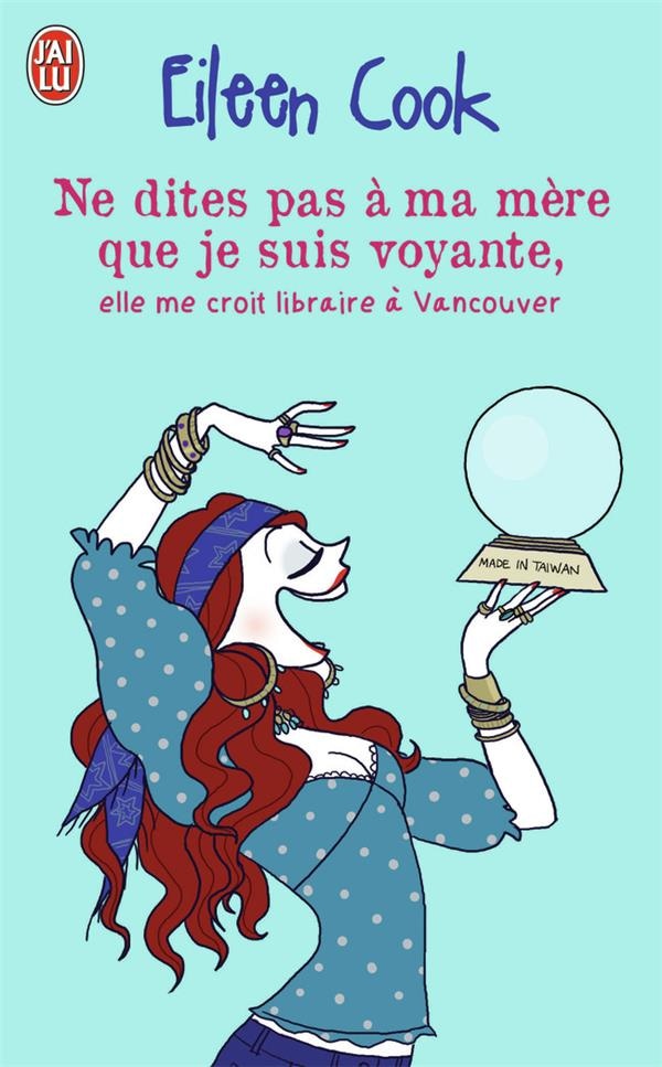 Ne dîtes pas à ma mère que je suis voyante, elle me croit libraire à Vancouver