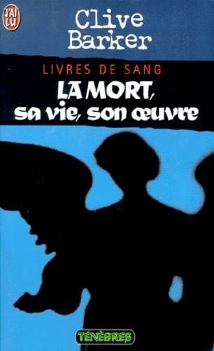 LIVRES DE SANG TOME 6 : LA MORT, SA VIE, SON OEUVRE