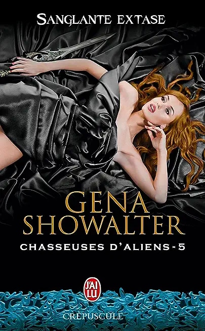 Chasseuses d'aliens (Tome 5) - Sanglante extase