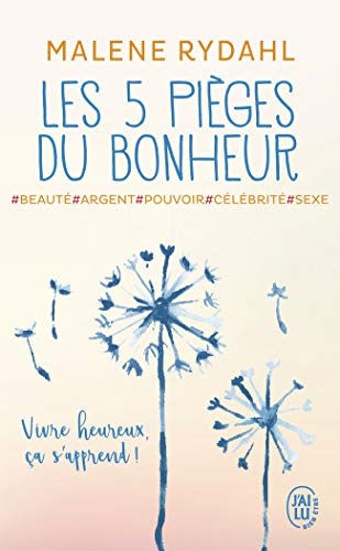 Les cinq pièges du bonheur