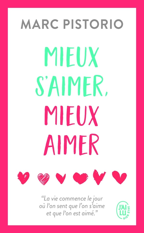 Mieux s'aimer, mieux aimer