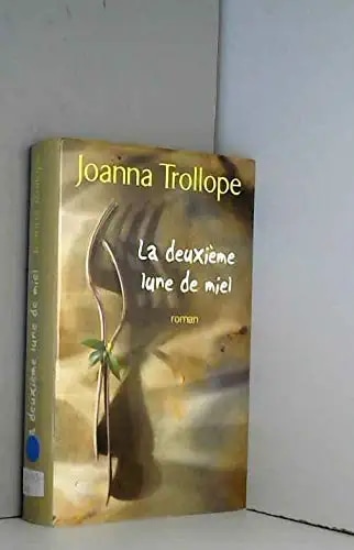 La deuxième lune de miel : [roman]