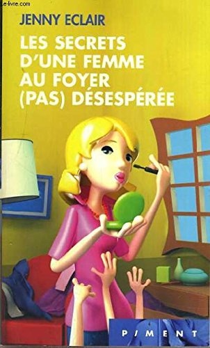 Les secrets d'une femme au foyer (pas) désespérée