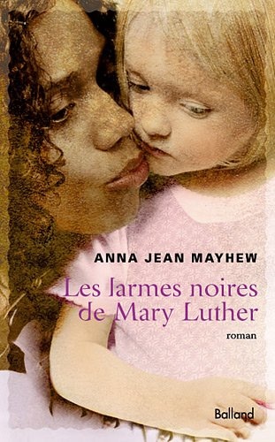 Les Larmes noires de Mary Luther