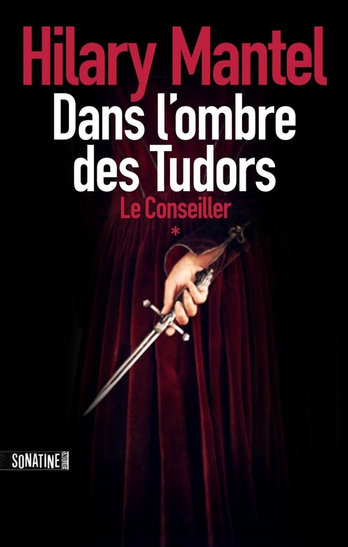 Le conseiller - Tome 1 - Dans l'ombre des Tudors