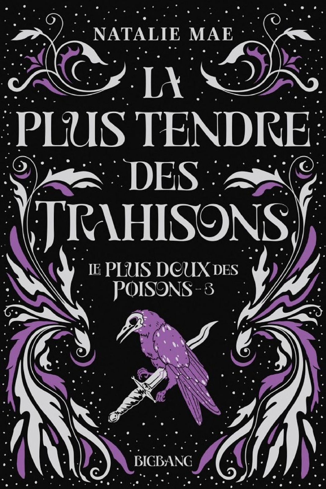 Le plus doux des poisons, T3 : La plus tendre des trahisons
