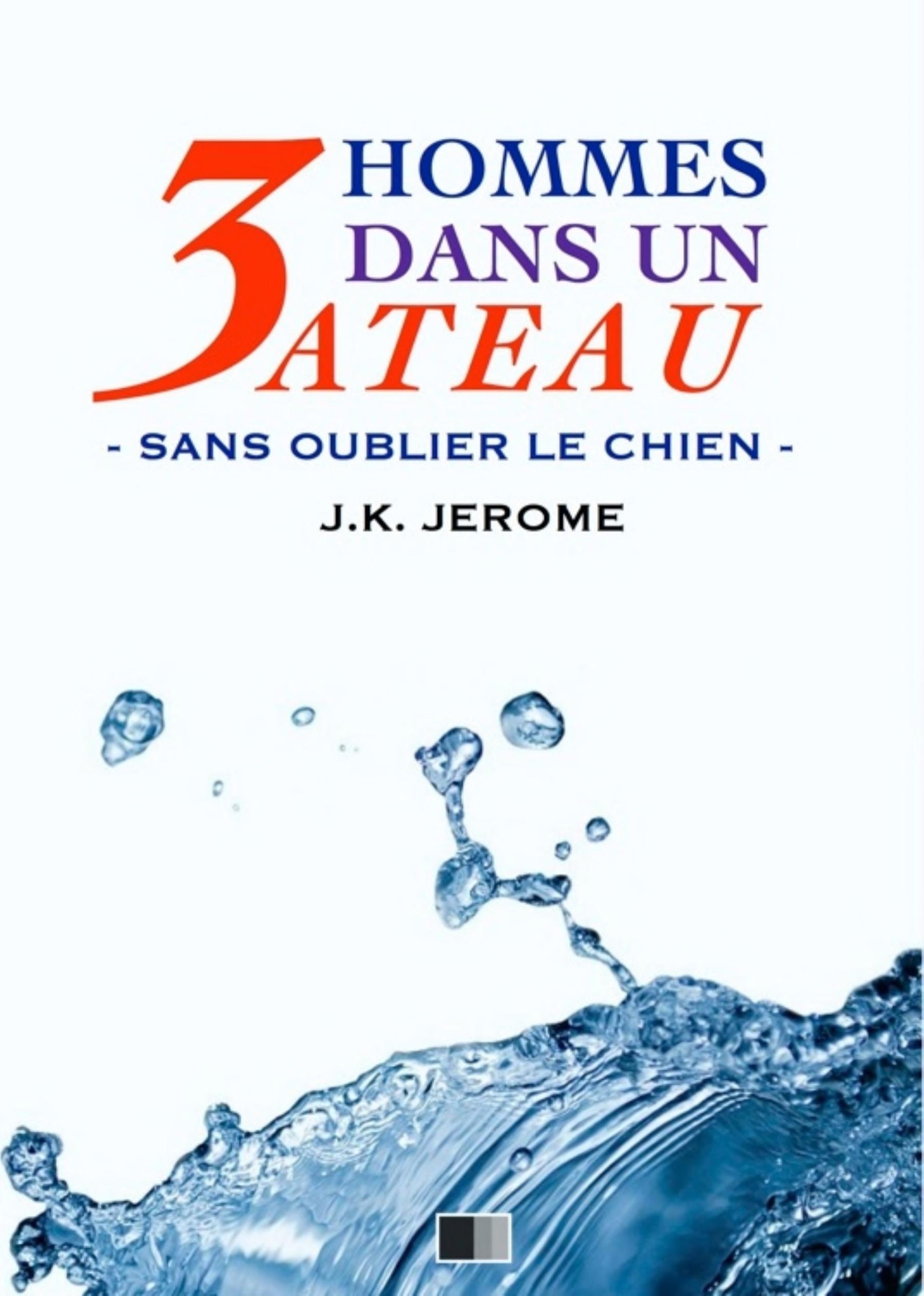 Trois hommes dans un bateau. Sans oublier le chien.