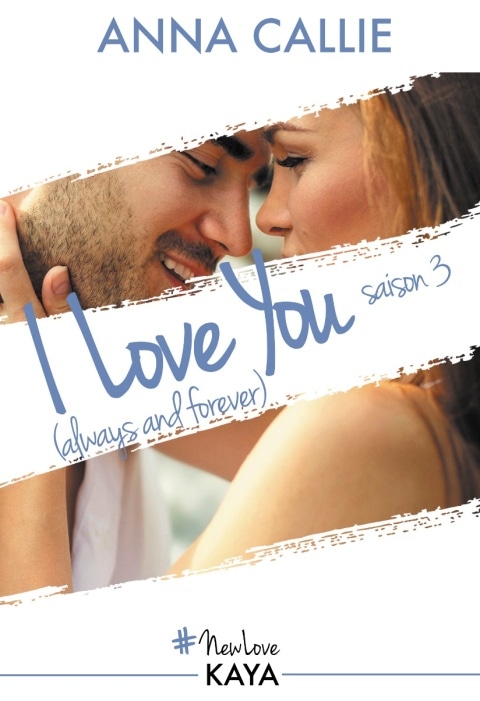 I love you (always and forever) - Saison 3