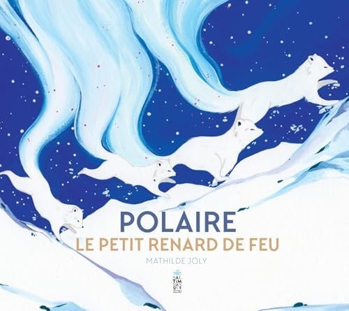 Polaire, le petit renard de feu