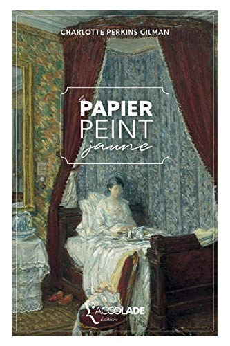 Le Papier Peint Jaune: Bilingue Anglais/Français (+ Lecture Audio Intégrée)
