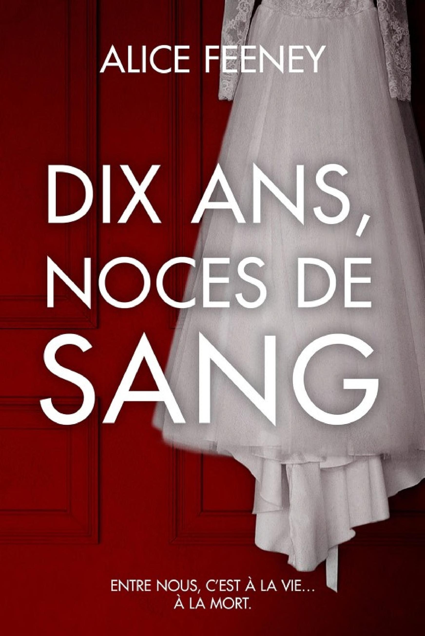 Dix ans, noces de sang