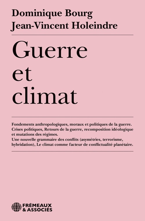 Guerre et climat. Fondements anthropologiques, moraux et politiques de la guerre