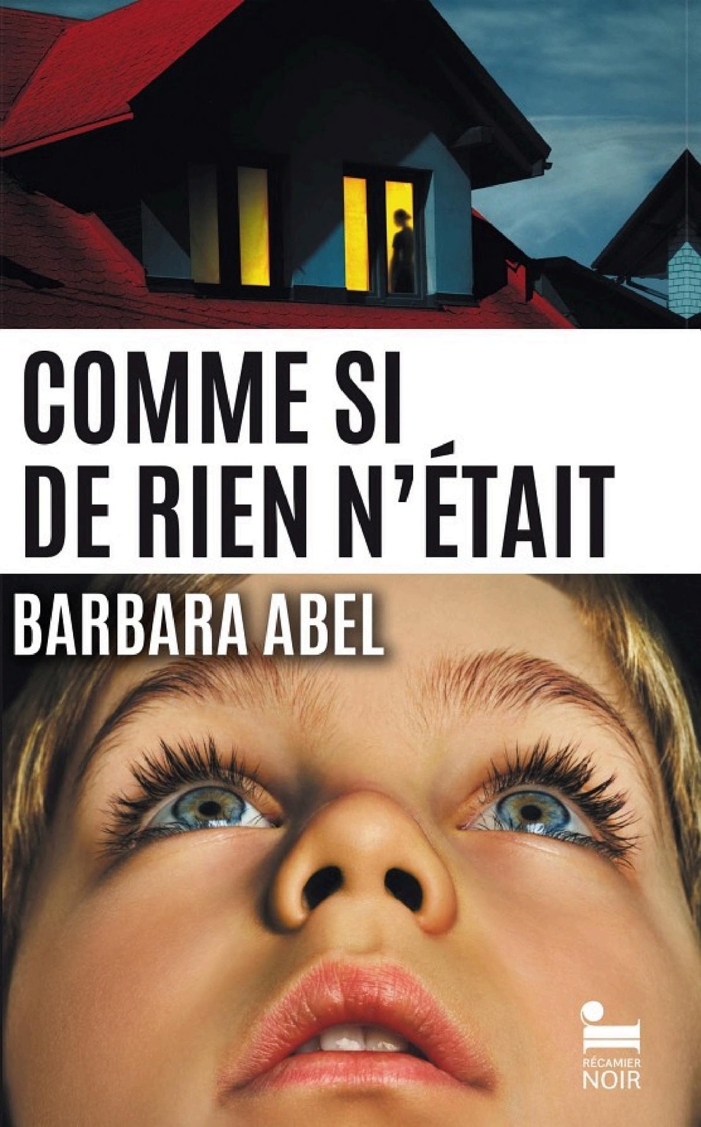 Comme si de rien n'était, Barbara Abel: livre thriller nouveauté 2024