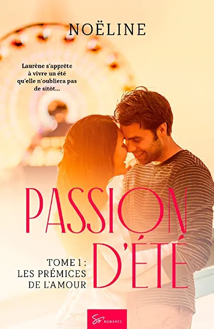 Passion d'été - Les prémices de l'amour