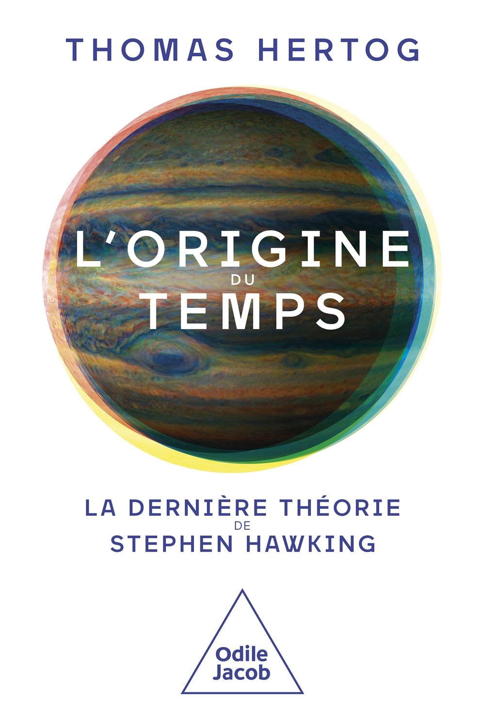 L' Origine du temps: La dernière théorie de Stephen Hawking (French Edition)