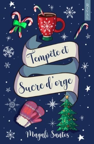 Tempête et Sucre d'orge: (Romance de Noël)