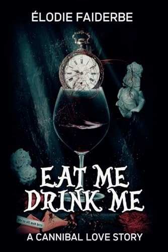 Eat me, drink me