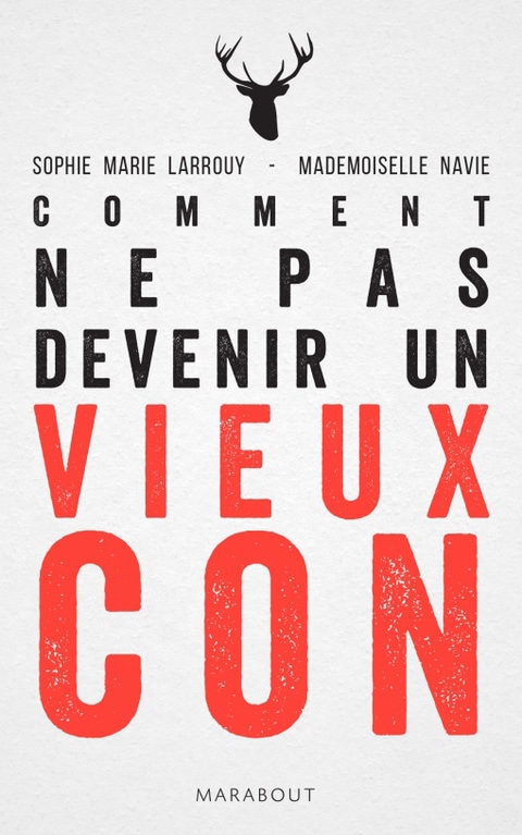 Comment ne pas devenir un vieux con