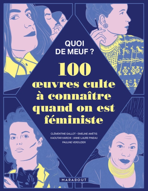 Quoi de meuf - 100 incontournables de la pop culture à connaître quand on est féministe