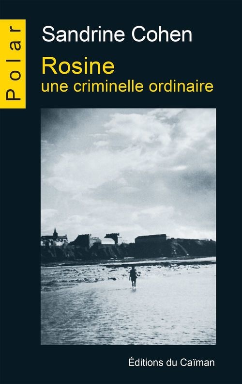 Rosine, une criminelle ordinaire
