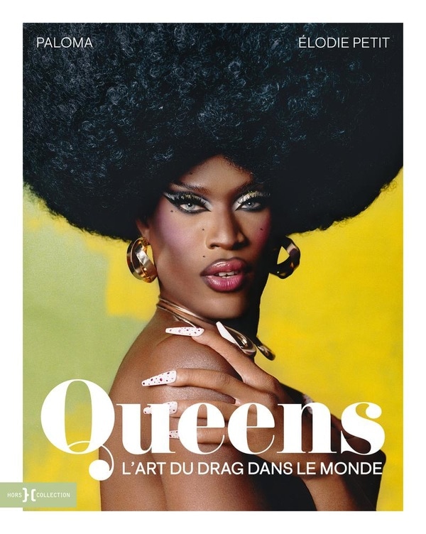 Queens, l'art du Drag dans le monde